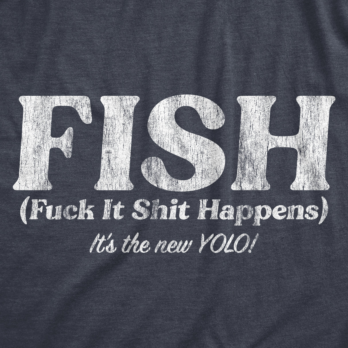 Womens FISH Fuck It Shit Happens T Shirt Funny Acronym Joke Tee For Ladies