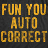 Womens Fun You Auto Correct T Shirt Funny Text Message Typing Joke Tee For Ladies