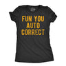 Womens Fun You Auto Correct T Shirt Funny Text Message Typing Joke Tee For Ladies