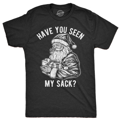 Mens Have You Seen My Sack T Shirt Funny Xmas Santa Claus Adult Sex Joke Tee For Guys