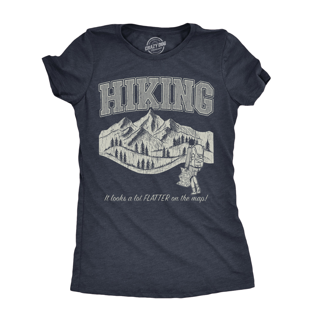 Womens Hiking It Looks A Lot Flatter On The Map T Shirt Funny Outdoors Exploring Lovers Joke Tee For Ladies