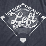 Womens Keep Turning Left Until Youre Home T Shirt Funny Baseball Diamond Joke Tee For Ladies