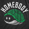 Womens Homebody T Shirt Funny Introverted Turtle Shell Joke Tee For Ladies