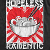 Mens Hopeless Ramentic T Shirt Funny Ramen Noodle Takeout Lovers Tee For Guys