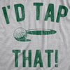 Mens Id Tap That T Shirt Funny Golf Ball Putt Adult Joke Tee For Guys