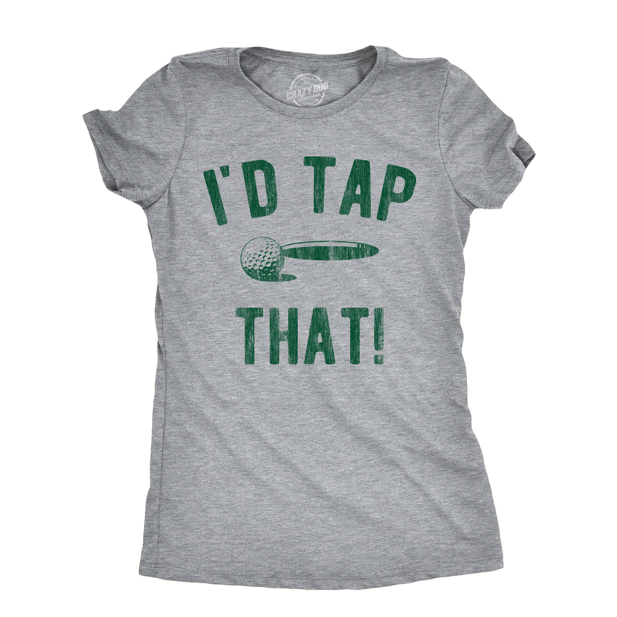 Womens Id Tap That T Shirt Funny Golf Ball Putt Adult Joke Tee For Ladies