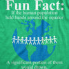 Mens Fun Fact if Humans Held Hands Around The Equator Most Of Them Would Drown T Shirt For Guys