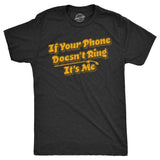 Mens If Your Phone Doesnt Ring Its Me T Shirt Funny Freedom Joke Tee For Guys