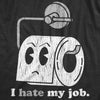 Womens I Hate My Job T Shirt Funny Toilet Paper Roll Poop Joke Tee For Ladies