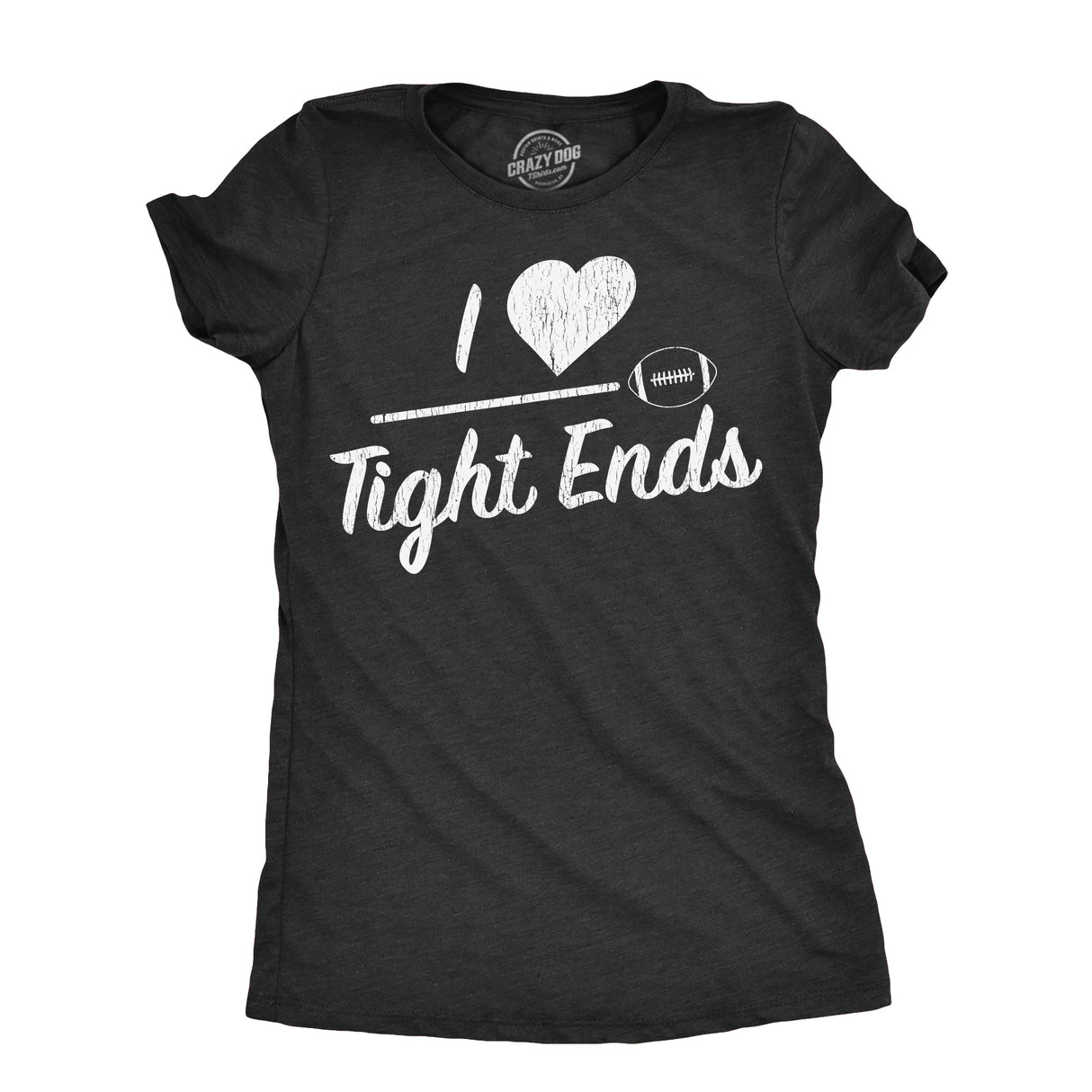 Womens I Heart Tight Ends T Shirt Funny Football Lovers Butt Joke Tee For Ladies