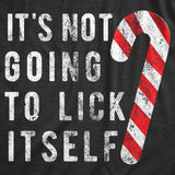 It's Not Going To Lick Itself Men's Tshirt