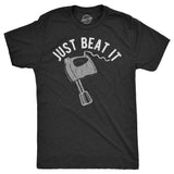 Mens Just Beat It T Shirt Funny Baking Mixer Egg Beater Joke Tee For Guys