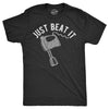 Mens Just Beat It T Shirt Funny Baking Mixer Egg Beater Joke Tee For Guys