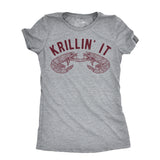 Womens Krillin It T Shirt Funny Small Sea Creature Krill Joke Tee For Ladies