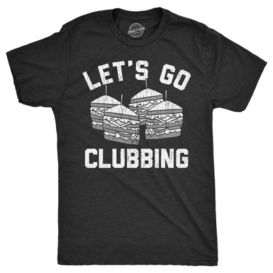 Mens Lets Go Clubbing T Shirt Funny Club Sandwich Joke Tee For Guys