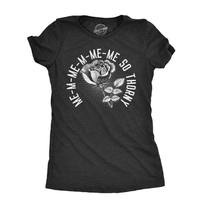 Womens Me So Thorny T Shirt Funny Rose Sex Joke Tee For Ladies