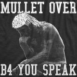 Womens Mullet Over Before You Speak T Shirt Funny Thinker Haircut Joke Tee For Ladies