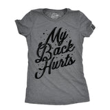 Womens My Back Hurts T Shirt Funny Mid Life Pain Sore Joke Tee For Ladies