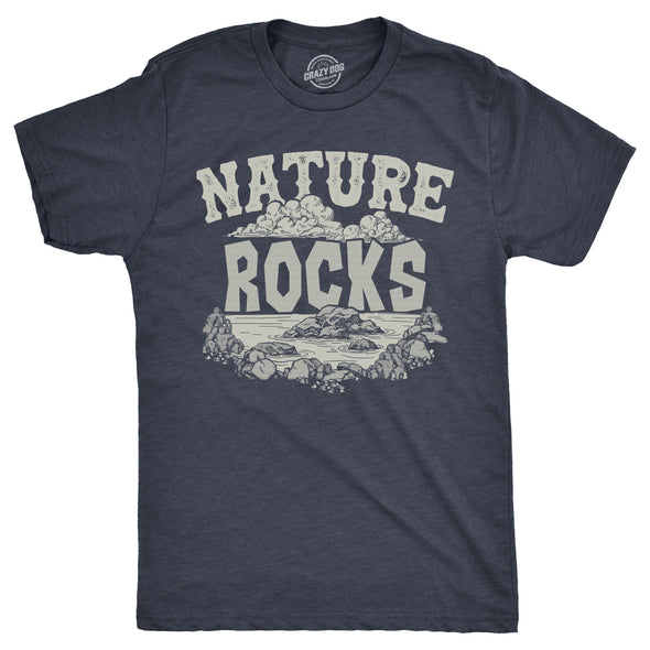 Mens Nature Rocks T Shirt Funny Outdoor Geology Lovers Joke Tee For Guys