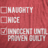 Mens Naughty Nice Innocent Until Proven Guilty T Shirt Funny Xmas Santas List Joke Tee For Guys