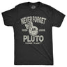 Mens Never Forget Pluto T Shirt Funny Outer Space Planets Joke Tee For Guys