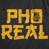 Mens Pho Real T Shirt Funny Takeout Soup Lovers Joke Tee For Guys