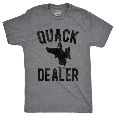 Mens Quack Dealer T Shirt Funny Duck Hunter Drug Joke Tee For Guys