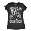 Womens Seasons Greetings T Shirt Funny Xmas Scary Grim Reaper Joke Tee For Ladies