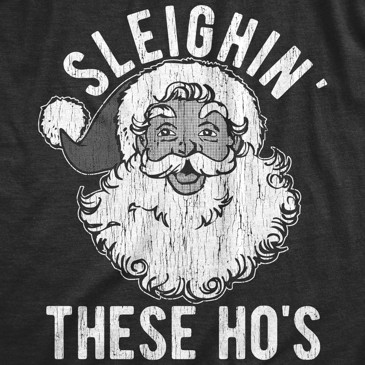 Womens Sleighin These Hos T Shirt Funny Xmas Santas Sleigh Adult Joke Tee For Ladies