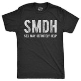 Mens SMDH Sex May Definitely Help T Shirt Funny Adult Acronym Sex Joke Tee For Guys