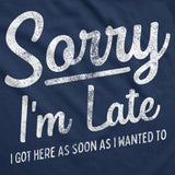 Sorry I'm Late I Got Here As Soon As I Wanted To Unisex Hoodie Funny Rude Joke Hooded Sweatshirt