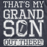 Mens Thats My Grandson Out There T Shirt Funny Proud Football Grandparent Tee For Guys