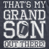 Mens Thats My Grandson Out There T Shirt Funny Proud Football Grandparent Tee For Guys