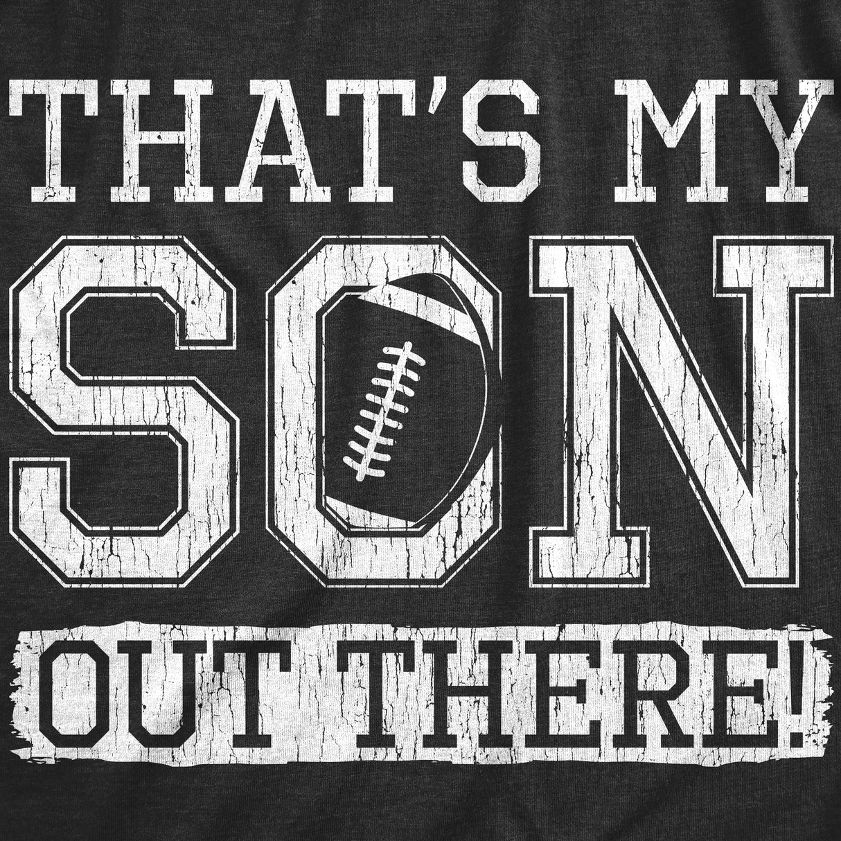 Womens Thats My Son Out There T Shirt Funny Football Player Proud Parent Tee For Ladies