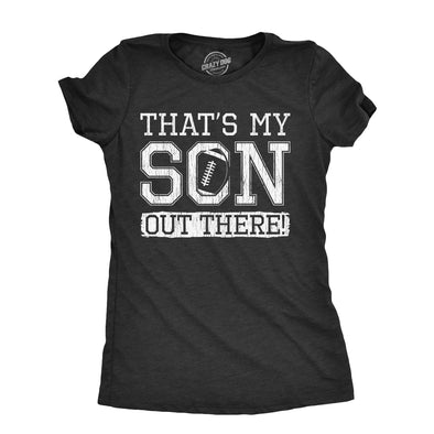 Womens Thats My Son Out There T Shirt Funny Football Player Proud Parent Tee For Ladies