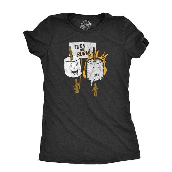 Womens Turn Or Burn T Shirt Funny Campfire Marshmallow Smores Joke Tee For Ladies