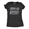 Womens Alive And Anxious T Shirt Funny Nervous Anxiety Mental Health Joke Tee For Ladies