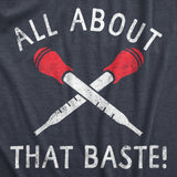 Womens All About That Baste T Shirt Funny Thanksgiving Turkey Dinner Lovers Tee for Ladies