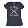 Womens All About That Baste T Shirt Funny Thanksgiving Turkey Dinner Lovers Tee for Ladies