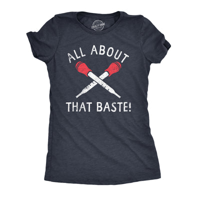 Womens All About That Baste T Shirt Funny Thanksgiving Turkey Dinner Lovers Tee For Ladies