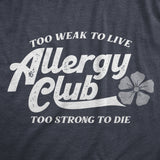 Mens Allergy Club T Shirt Funny Seasonal Pollen Allergies Joke Tee For Guys