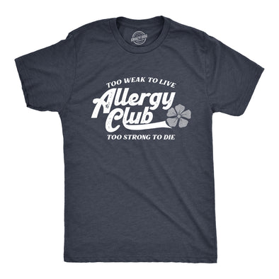 Mens Allergy Club T Shirt Funny Seasonal Pollen Allergies Joke Tee For Guys