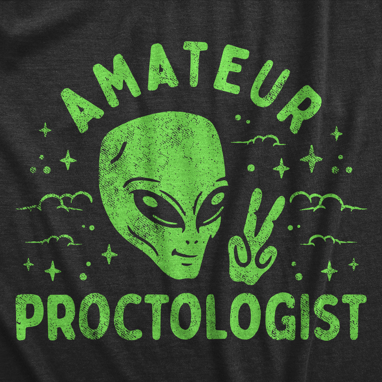 Mens Amateur Proctologist T Shirt Funny Alien Abduction UFO Probing Joke Tee For Guys