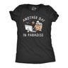Womens Another Day In Paradise T Shirt Funny Office Job Dead Skeleton Joke Tee For Ladies