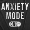 Mens Anxiety Mode On T Shirt Funny Anxious Nervous Mental Health Joke Tee For Guys