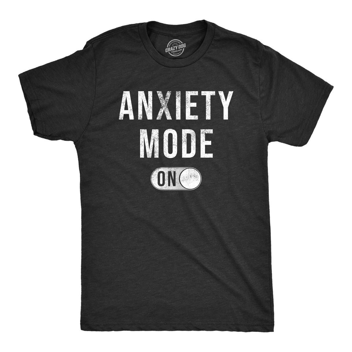 Mens Anxiety Mode On T Shirt Funny Anxious Nervous Mental Health Joke Tee For Guys