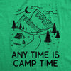 Mens Any Time Is Camp Time T Shirt Funny Nature Outdoors Tent Camping Tee For Guys