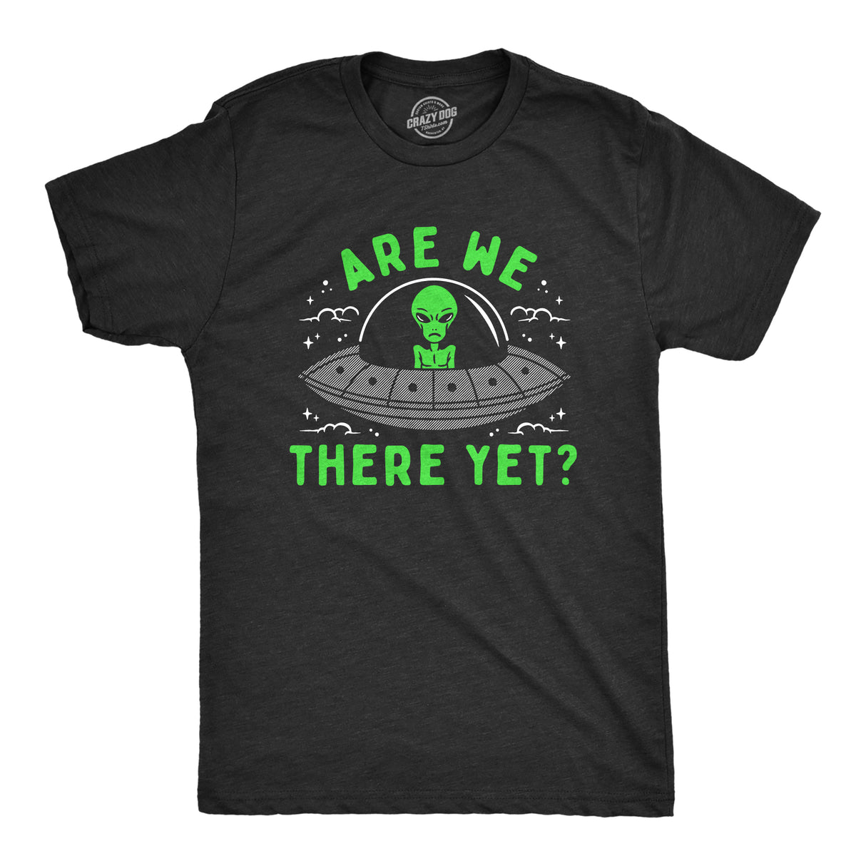 Mens Are We There Yet T Shirt Funny UFO Road Trip Alien Spaceship Joke Tee For Guys