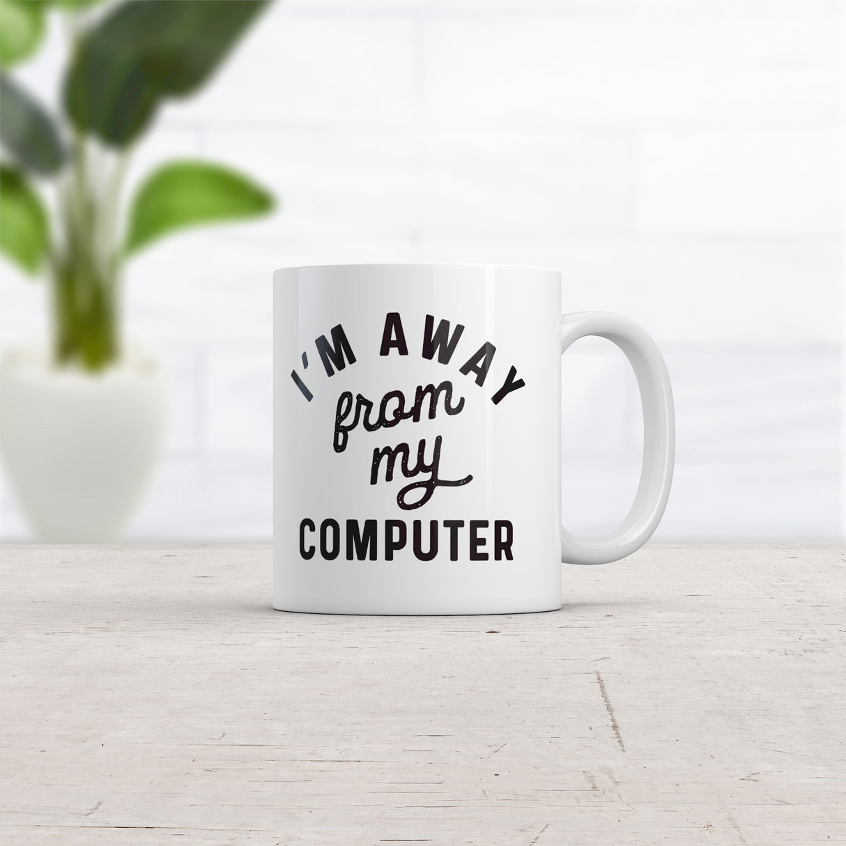 Im Away From My Computer Mug Funny Coffee Lovers Work From Home Joke Cup-11oz