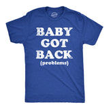Mens Baby Got Back Problems T Shirt Funny Back Pain Song Parody Joke Tee for Guys